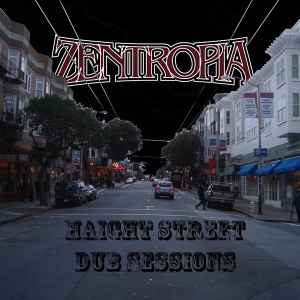 zentropia-haightstreetdubsessions